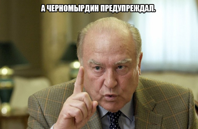 Chernomyrdin a todos. Y siempre, y en todas partes